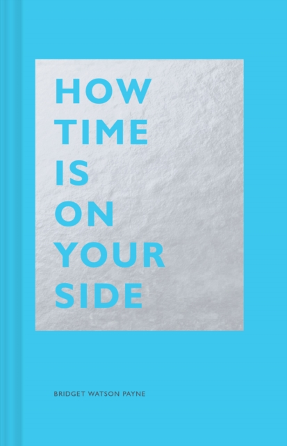 Book Cover for How Time Is on Your Side by Bridget Watson Payne