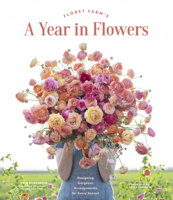 Book Cover for Floret Farm's A Year in Flowers by Erin Benzakein