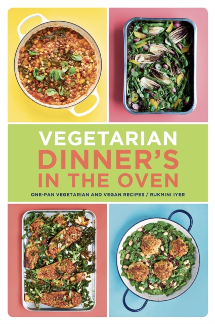 Book Cover for Vegetarian Dinner's in the Oven by Rukmini Iyer