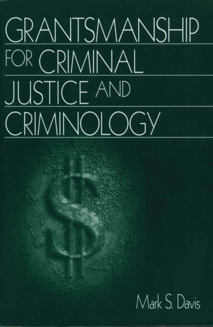 Book Cover for Grantsmanship for Criminal Justice and Criminology by Davis, Mark S.