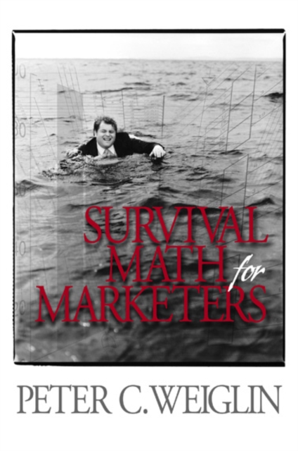 Book Cover for Survival Math for Marketers by Peter C. Weiglin