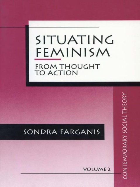 Book Cover for Situating Feminism by Sondra Farganis