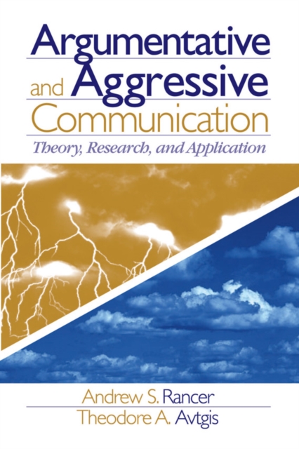 Book Cover for Argumentative and Aggressive Communication by Andrew S. Rancer, Theodore A. Avtgis