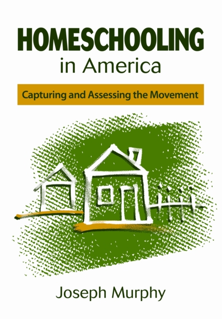 Book Cover for Homeschooling in America by Joseph Murphy