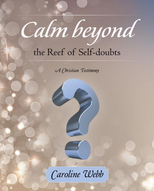 Book Cover for Calm Beyond the Reef   of Self-Doubts by Caroline Webb