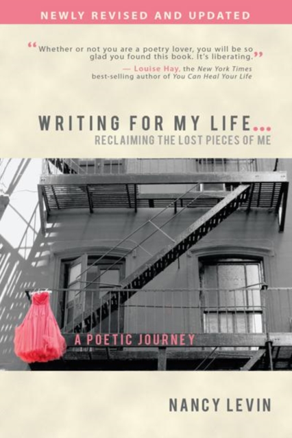 Book Cover for Writing for My Life... Reclaiming the Lost Pieces of Me by Nancy Levin