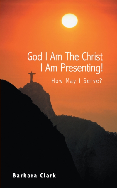 Book Cover for God I Am the Christ I Am Presenting! by Clark, Barbara