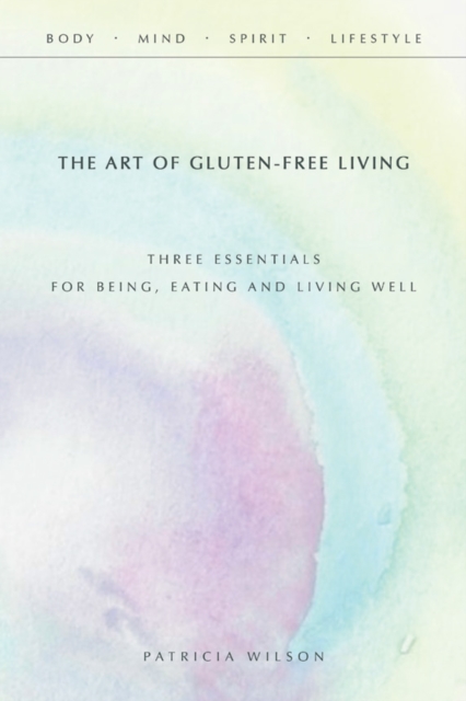 Book Cover for Art of Gluten-Free Living by Patricia Wilson