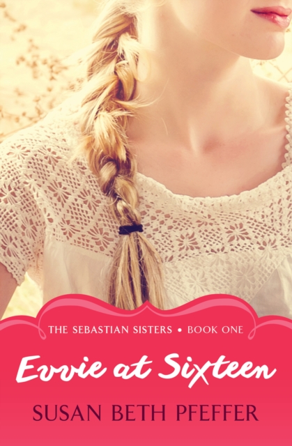 Book Cover for Evvie at Sixteen by Susan Beth Pfeffer