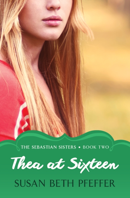 Book Cover for Thea at Sixteen by Susan Beth Pfeffer