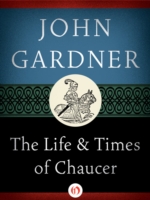 Book Cover for Life & Times of Chaucer by Gardner, John