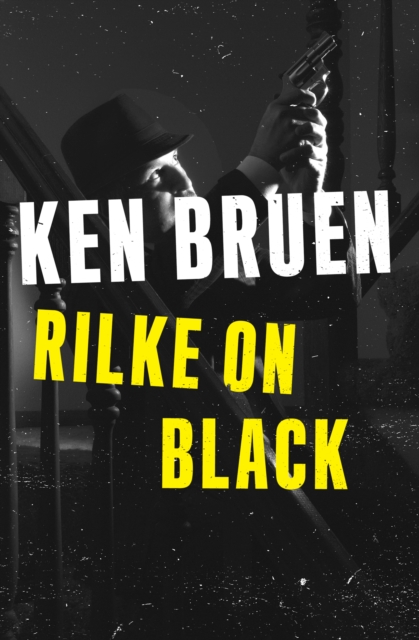 Book Cover for Rilke on Black by Ken Bruen