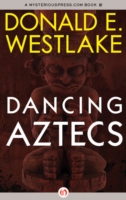 Book Cover for Dancing Aztecs by Donald E. Westlake