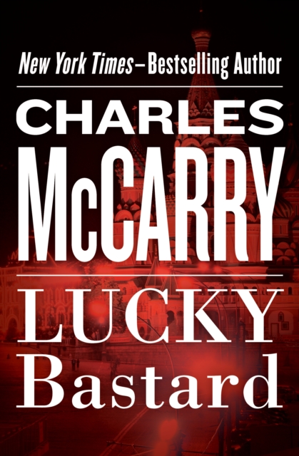 Book Cover for Lucky Bastard by Charles McCarry
