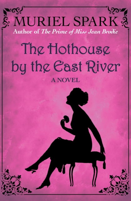 Book Cover for Hothouse by the East River by Muriel Spark