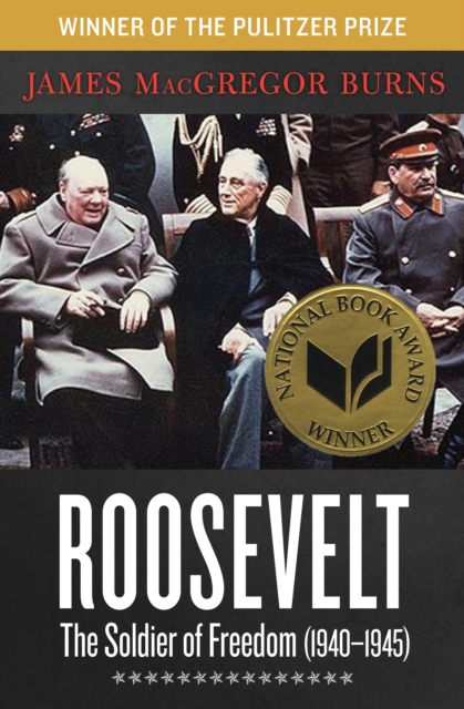 Book Cover for Roosevelt: The Soldier of Freedom (1940-1945) by James MacGregor Burns