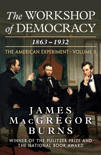 Book Cover for Workshop of Democracy, 1863-1932 by James MacGregor Burns