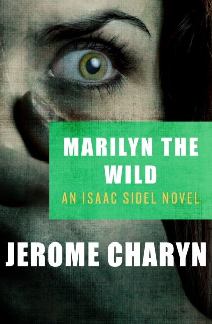 Book Cover for Marilyn the Wild by Jerome Charyn