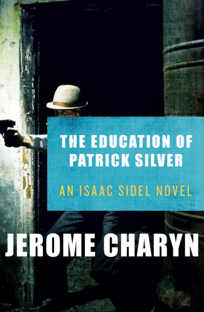 Book Cover for Education of Patrick Silver by Jerome Charyn