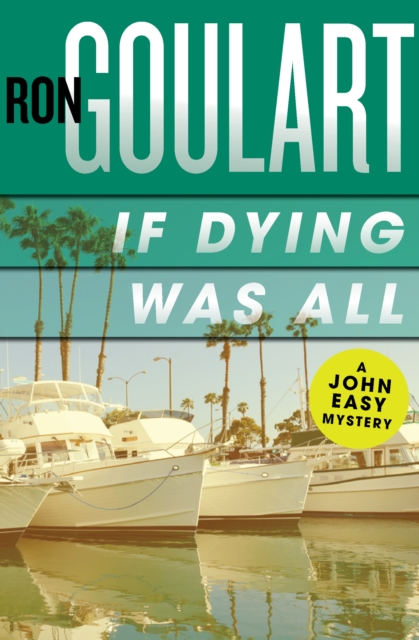 Book Cover for If Dying Was All by Ron Goulart