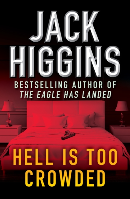 Book Cover for Hell Is Too Crowded by Jack Higgins