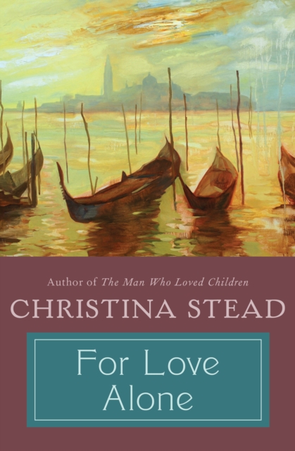 Book Cover for For Love Alone by Christina Stead