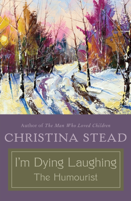 Book Cover for I'm Dying Laughing by Christina Stead