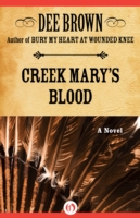 Book Cover for Creek Mary's Blood by Dee Brown