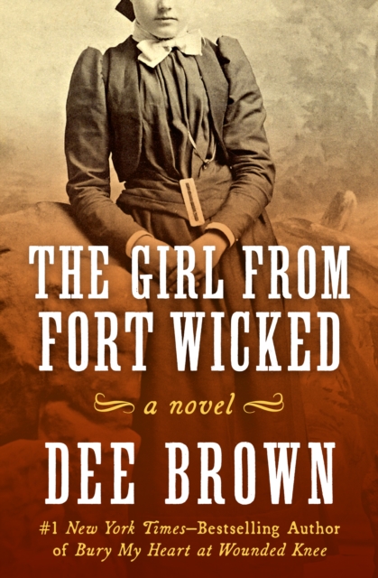 Book Cover for Girl from Fort Wicked by Dee Brown