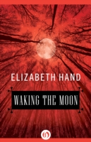 Book Cover for Waking the Moon by Hand, Elizabeth