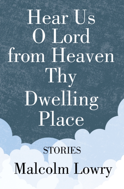 Book Cover for Hear Us O Lord from Heaven Thy Dwelling Place by Lowry, Malcolm