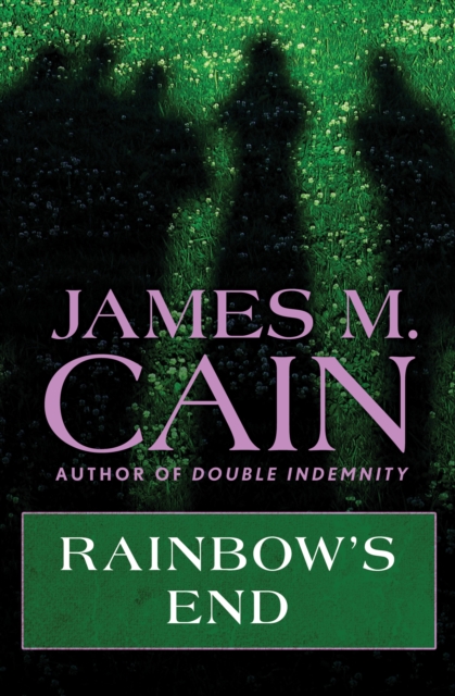 Book Cover for Rainbow's End by James M. Cain