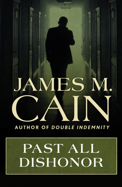 Book Cover for Past All Dishonor by James M. Cain