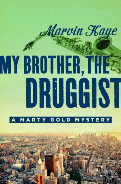 Book Cover for My Brother, the Druggist by Marvin Kaye