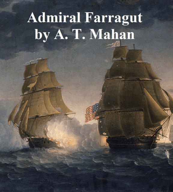 Book Cover for Admiral Farragut by Alfred Thayer Mahan