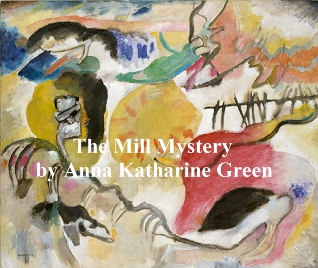 Book Cover for Mill  Mystery by Anna Katharine Green