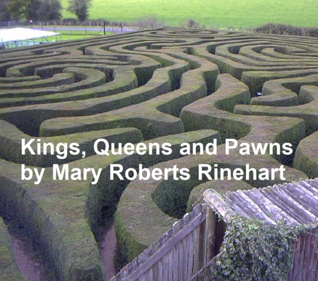 Book Cover for Kings, Queens and Pawns by Mary Roberts Rinehart