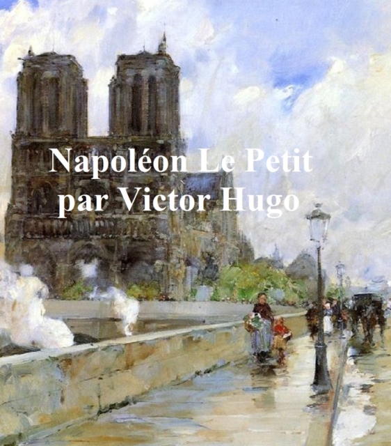 Book Cover for Napoleon le Petit by Victor Hugo