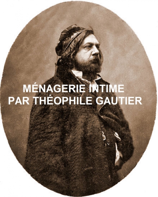 Book Cover for Ménagerie intime by Theophile Gautier