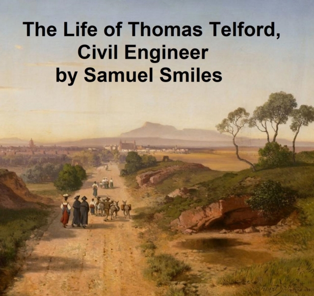 Book Cover for Life of Thomas Telford, Civil Engineer by Samuel Smiles