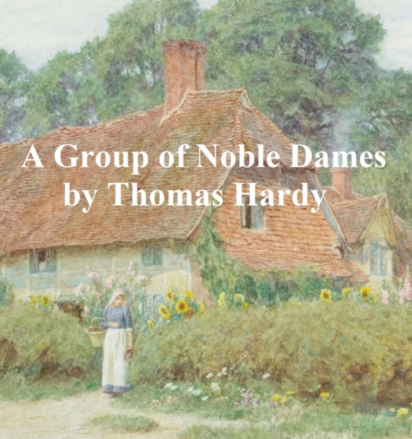 Book Cover for Group of Noble Dames by Thomas Hardy