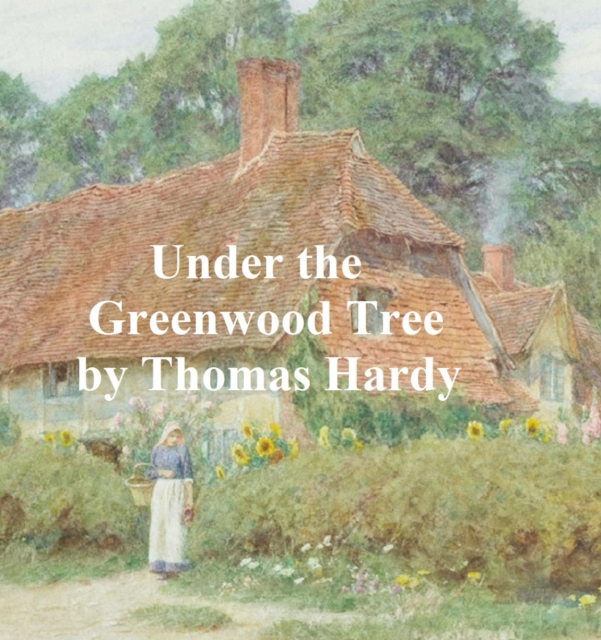 Book Cover for Under the Greenwood Tree by Thomas Hardy