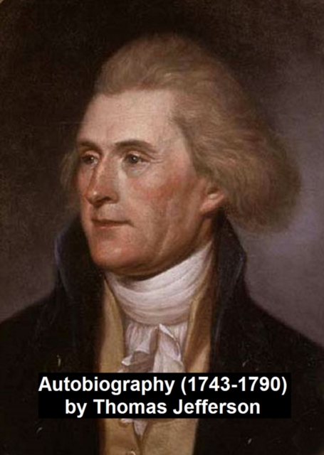 Book Cover for Autobiography (1743-1790) by Thomas Jefferson