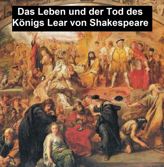 Das Leben und der Tod des Königs Lear