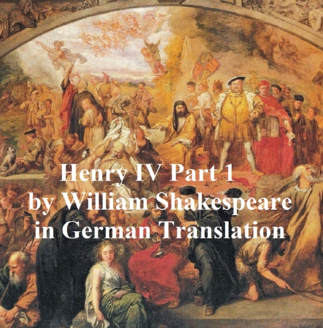 Book Cover for Der Erste Theil von Koenig Heinrich dem Vierten by William Shakespeare