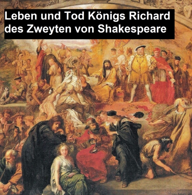 Book Cover for Leben und Tod Königs Richard des Zweyten by William Shakespeare