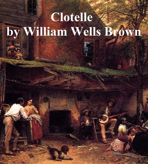 Book Cover for Clotelle by William Wells Brown