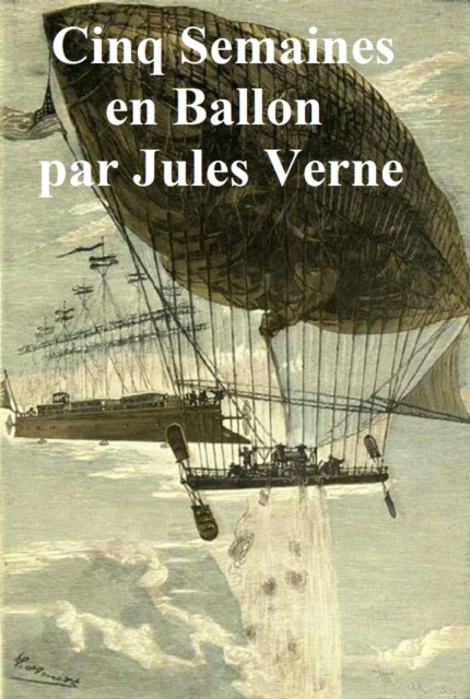 Book Cover for Cinq Semaines en Ballon by Jules Verne