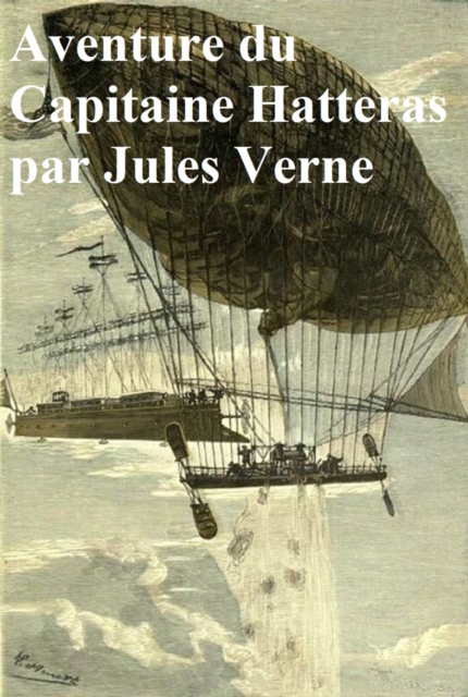 Book Cover for Aventures du Capitaine Hatteras by Jules Verne