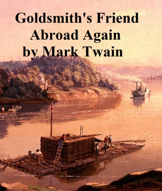 Book Cover for Goldsmith's Friend Abroad Again by Mark Twain